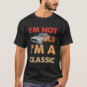 Ich bin nicht alt. Ich bin ein Klassiker T-Shirt
