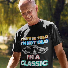 Ich bin nicht alt, ich bin ein klassischer Autofah T-Shirt