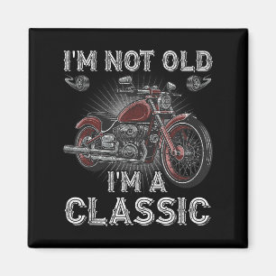 Ich bin nicht alt, ich bin ein klassischer Motorra Magnet