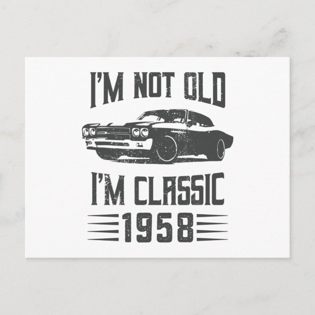 Ich bin nicht alt, ich bin ein klassisches 1958 70 postkarte (Vorderseite)