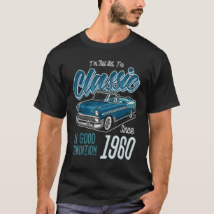Ich bin nicht alt, ich bin ein klassisches Auto, d T-Shirt