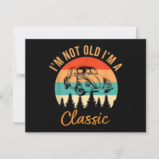 Ich bin nicht alt, ich bin ein klassisches Auto Re