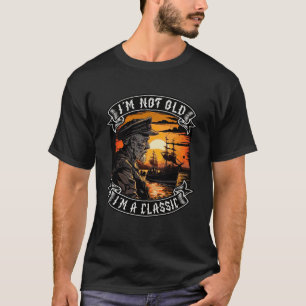 Ich bin nicht alt, ich bin ein klassisches Boot Sc T-Shirt