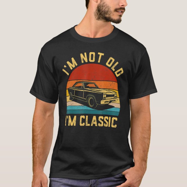 Ich bin nicht alt, ich bin ein klassisches, lustig T-Shirt (Vorderseite)