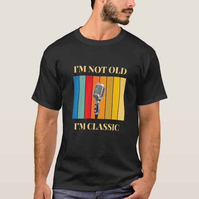Ich bin nicht alt, ich bin ein klassisches Mikrofo T-Shirt (Vorderseite)
