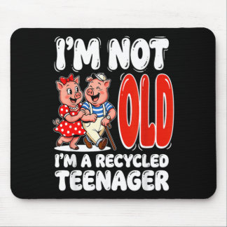 Ich bin nicht alt, ich bin ein recycelter Nager Mousepad