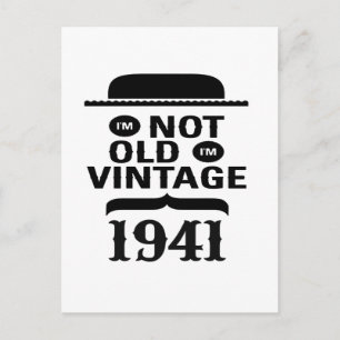 Ich bin nicht alt, ich bin Jahrgang 1941 Postkarte