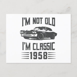 Ich bin nicht alt, ich bin Klassiker 1958 70. Gebu Postkarte