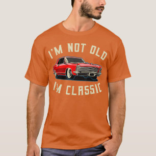 Ich bin nicht alt, ich bin Klassiker Retro Oldtime T-Shirt