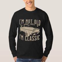 Ich bin nicht alt, ich bin klassisch EST 1993 Vint