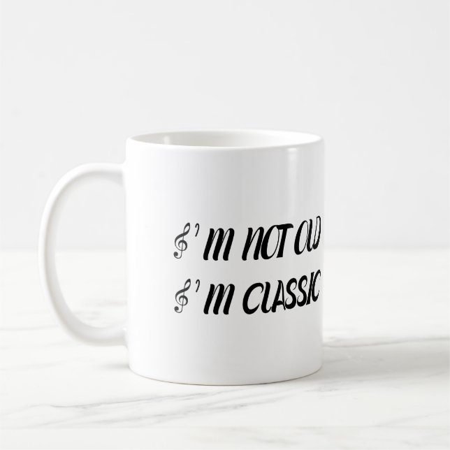 Ich bin nicht alt, ich bin klassisch kaffeetasse (Links)