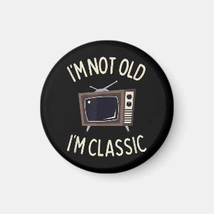 Ich bin nicht alt, ich bin klassisch lustig alt TV Magnet