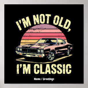 Ich bin nicht alt, ich bin klassisch Lustig Retro Poster