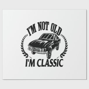 Ich bin nicht alt, ich bin klassisch lustiges Auto Geschenkpapier
