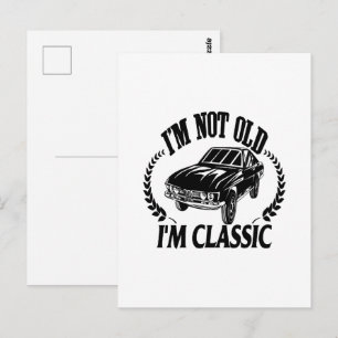 Ich bin nicht alt, ich bin klassisch lustiges Auto Postkarte