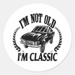 Ich bin nicht alt, ich bin klassisch lustiges Auto Runder Aufkleber