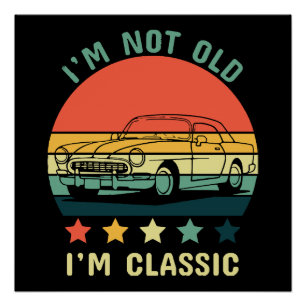 Ich bin nicht alt, ich bin klassisch poster