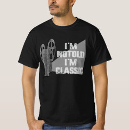 Ich bin nicht alt, ich bin klassisch T-Shirt