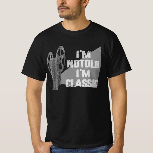 Ich bin nicht alt, ich bin klassisch T-Shirt (Vorderseite)