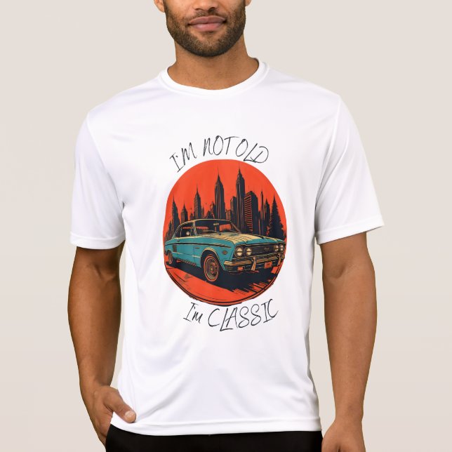 Ich bin nicht alt, ich bin klassisch T-Shirt (Vorderseite)