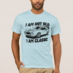 Ich bin nicht alt, ich bin klassisch T-Shirt