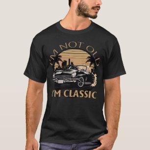 Ich bin nicht alt, ich bin klassisch T-Shirt