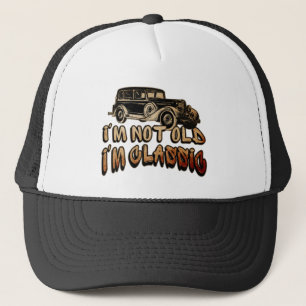 Ich bin nicht alt, ich bin klassisch truckerkappe