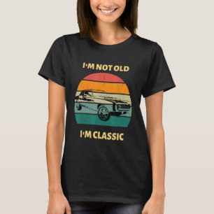 Ich bin nicht alt, ich bin klassische Autos, Grafi T-Shirt