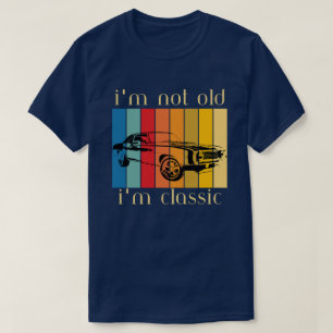 Ich bin nicht alt, ich bin klassische Funny Car Gr T-Shirt