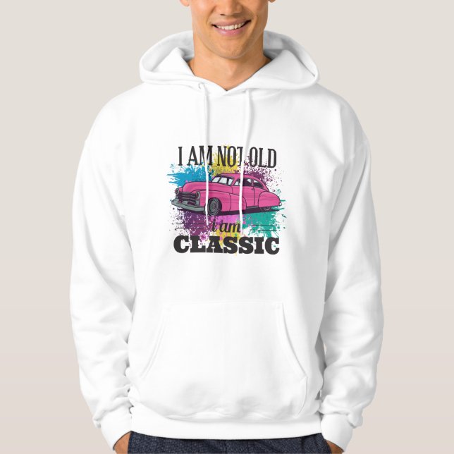 Ich bin nicht alt, ich bin klassische grungy Farbe Hoodie (Vorderseite)