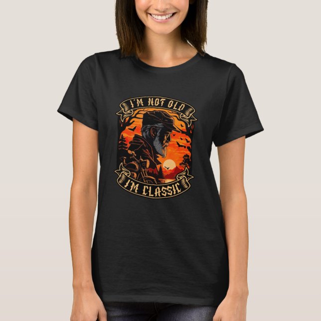 Ich bin nicht alt ich bin klassische Motorrad Old  T-Shirt (Vorderseite)