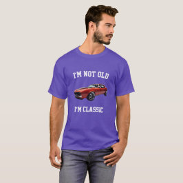 ICH BIN NICHT ALT, ICH BIN KLASSISCHER Grafikdesig T-Shirt