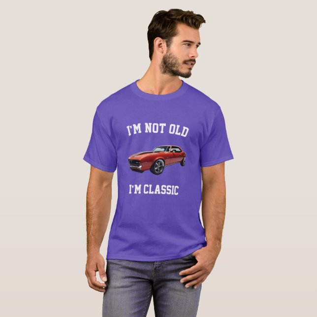 ICH BIN NICHT ALT, ICH BIN KLASSISCHER Grafikdesig T-Shirt (Vorne ganz)