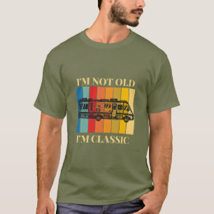 Ich bin nicht alt, ich bin klassischer Retro-RV-Ca T-Shirt