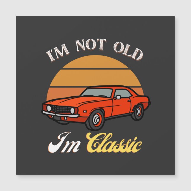 Ich bin nicht alt ich bin klassischer T - Shirt, V Magnetkarte (Vorderseite)