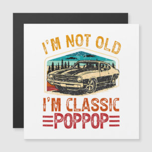 ICH Bin Nicht Alt ICH Bin Poppop Opa Magnetkarte