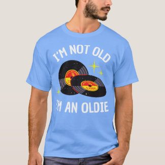 Ich bin nicht alt im an Oldie lustige Vinyl Music  T-Shirt