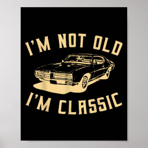 Ich bin nicht alt im Clic Funny Car Grafik - Männe Poster