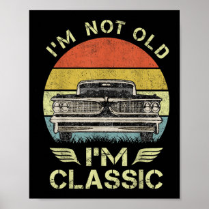 Ich bin nicht alt im Clic Funny Car Graphic - Mens Poster