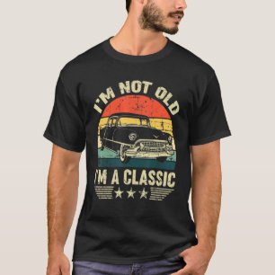 Ich bin nicht alt im klassischen Auto Vintag T-Shirt