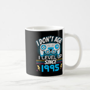 Ich bin nicht älter als 1995 und spielte 28. Gebur Kaffeetasse