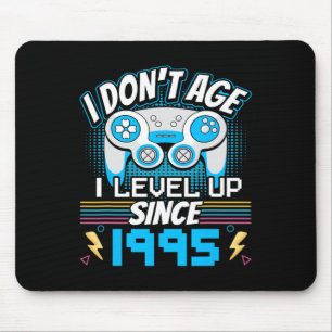 Ich bin nicht älter als 1995 und spielte 28. Gebur Mousepad