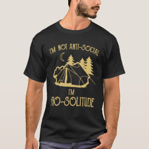 Ich bin nicht anti Social Ich bin Pro Solitude Int T-Shirt
