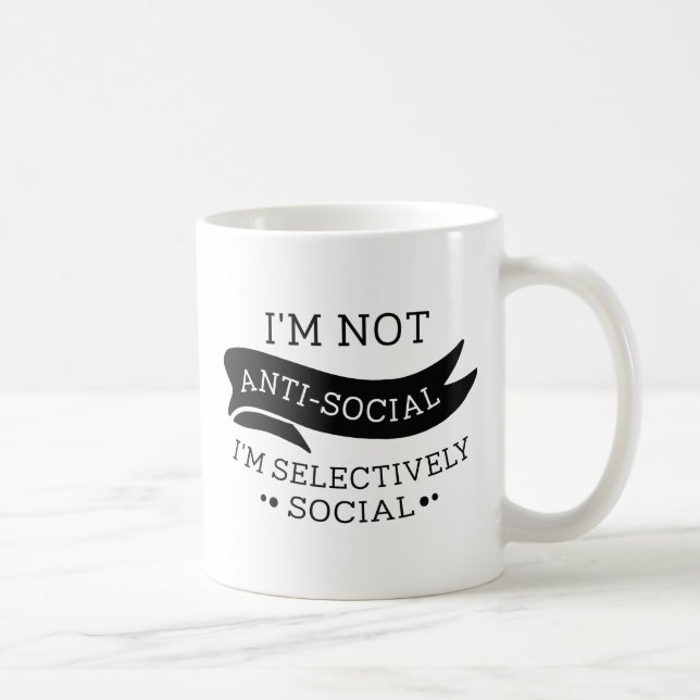 Ich bin nicht antisozial kaffeetasse (Rechts)