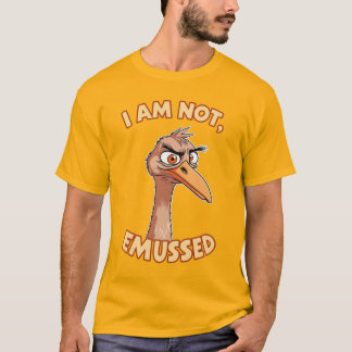 Ich bin nicht begeistert Emu Pun T - Shirt