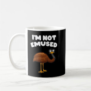 Ich bin nicht begeistert lustigen Emu Pun Proud Em Kaffeetasse