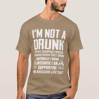 Ich bin nicht Betrunken, aber meine Camping-Freund T-Shirt