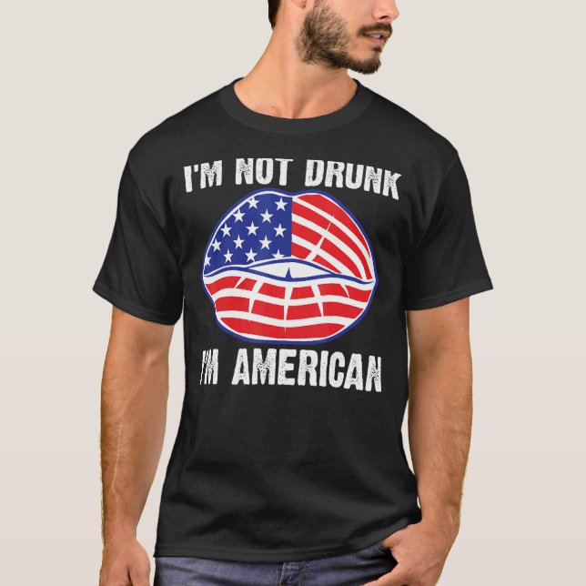 Ich bin nicht Betrunken, dass ich am 4. Juli Ameri T-Shirt (Vorderseite)