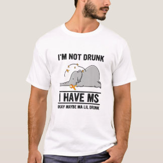 Ich bin nicht Betrunken, dass ich MS Okay, viellei T-Shirt