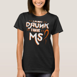 Ich bin nicht Betrunken, dass ich MS Orange Glial T-Shirt